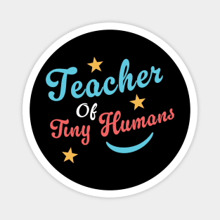 Teacher Of Tiny Humans Magnet